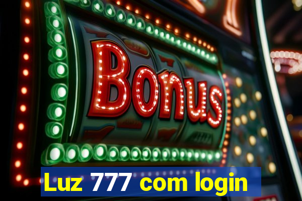 Luz 777 com login